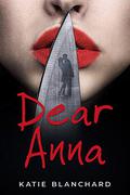 Dear Anna by Katie Blanchard