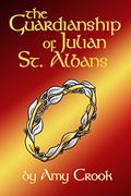 The Guardianship of Julian St. Albans (Consulting Magic #3) by Amy Crook