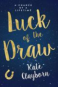 Luck of the Draw (Chance of a Lifetime #2) by Kate Clayborn