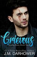 Grievous (Scarlet Scars #2) by J.M. Darhower