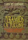 Pyramids of Tucume: The Quest for Peru's Forgotten City by Thor Heyerdahl