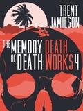 The Memory of Death (Death Works Trilogy #3.5) by Trent Jamieson