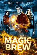 Magic Brew: Edge Chronicles by T. Rae Mitchell