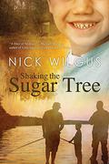 Shaking the Sugar Tree (Sugar Tree #1) by Nick Wilgus