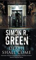 Death Shall Come by Simon R. Green
