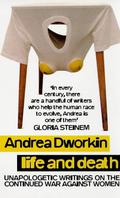 Life and Death by Andrea Dworkin