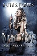 Natural Magick by Kathi S. Barton
