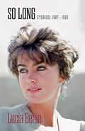 So Long: Stories 1987-1992 by Lucia Berlin