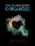 The Glassheart Chronicles by Amy Maurer Jones