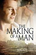 The Making of a Man (The Mark of a Man #3) by Maggie Lee