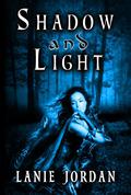 Shadow and Light by Lanie Jordan