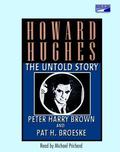 Howard Hughes: The Untold Story by Michael Prichard