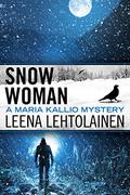 Snow Woman (Maria Kallio #4) by Erja Manto
