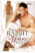 Rabbit Wars (Eostre's Baskets #3) by Whitley Gray