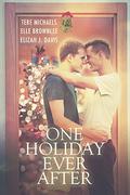 One Holiday Ever After by Tere Michaels