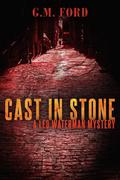 Cast in Stone by G.M. Ford
