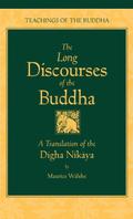 The Long Discourses of the Buddha: A Translation of the Digha Nikaya by Maurice Walshe