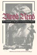 Blood Read: The Vampire as Metaphor in Contemporary Culture by Joan Gordon