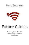 Future Crimes by Marc Goodman