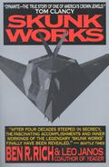 Skunk Works: A Personal Memoir of My Years at Lockheed by Ben R. Rich, Leo Janos