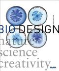 Bio Design: Nature ] Science + Creativity by Paola Antonelli