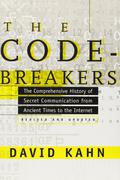 The Codebreakers: The Comprehensive History of Secret Communication from Ancient Times to the Internet by David Kahn