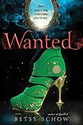 Wanted (The Storymakers #2) by Betsy Schow
