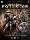Iron Kingdoms Excursions: Season One, Volume One by Douglas Seacat