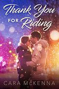 Thank You For Riding by Cara McKenna