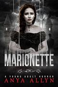 MARIONETTE: A Supernatural Horror (Dark Carousel #3) by Anya Allyn
