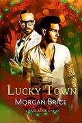 Lucky Town by Morgan Brice