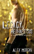 Legacy of Hephaestus: A Corey Shaw mystery (Corey Shaw Mystery #4) by Alex Morgan