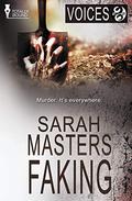 Faking (Voices #5) by Sarah Masters