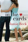 In the Cards by Jamie Beck