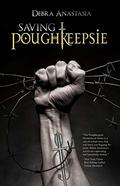 Saving Poughkeepsie by Debra Anastasia