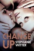 Change Up (Patch Up #3) by Stephanie Witter
