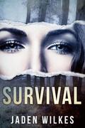 Survival by Jaden Wilkes