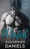 Wasted (Whiskey Nights #1) by Suzannah Daniels