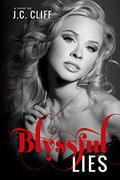 Blyssful Lies (The Blyss Trilogy #2) by J.C. Cliff