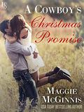 A Cowboy's Christmas Promise  (Whisper Creek, #2) by Maggie McGinnis