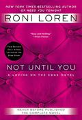 Not Until You by Roni Loren