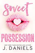 Sweet Possession by J. Daniels