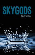 Skygods (Hydraulic #2) by Sarah Latchaw