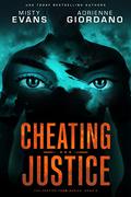 Cheating Justice by Misty Evans, Adrienne Giordano