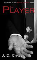 The Player (Rouge Passion #1) by J.D. Chase