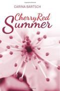 Cherry Red Summer by Carina Bartsch