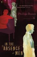 In the Absence of Men by Philippe Besson