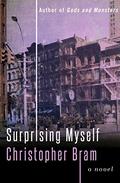 Surprising Myself by Christopher Bram