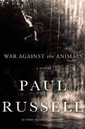 War Against the Animals by Paul Russell