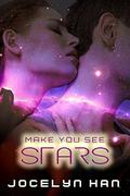 Make You See Stars (Stardust #2) by Jocelyn Han
